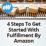 EW.com 4 Steps To Get Started With Amazon FBA 150x150