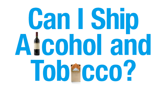 570x300 EW Can I Ship Alcohol and Tobacco_Final