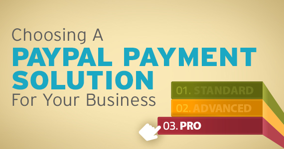 570x300 EW Choosing a PayPal Payment Solution For Your Business_Final