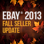 eBay’s 2013 Fall Seller Update
