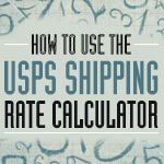 How to Use the USPS Shipping Calculator