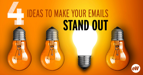 205432_EcommerceWeekly-4-Ideas-To-Make-Your-Emails-Stand-Out