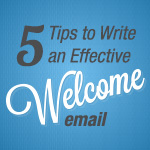 5 Tips to Write an Effective Welcome Email