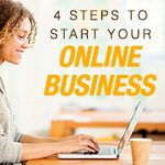4 Steps to Start Your Online Business