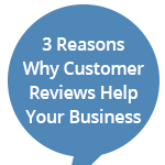 3 Reasons Why Customer Reviews Can Help Your E-Commerce Business