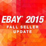 eBay’s 2015 Fall Seller Update