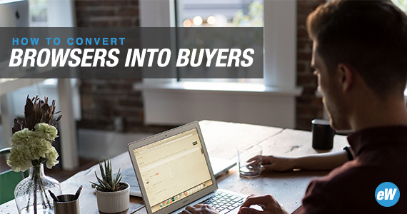 570-EW.com-How-To-Convert-Browsers-Into-Buyers
