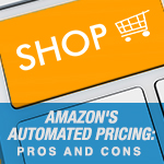 Amazon’s Automate Pricing: Pros and Cons